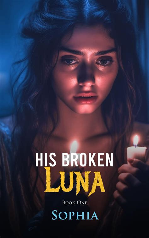 But she refused to be broken. . His broken luna alpha callan free read